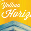 Yellow Horizon YellowHorizon_tabloid - thumbnail copy